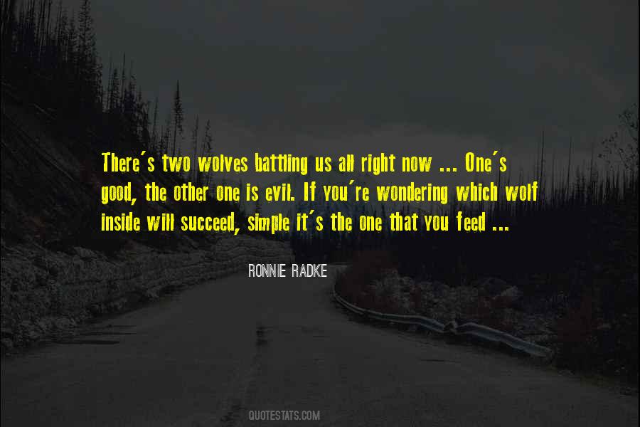 The Wolf You Feed Quotes #1669805