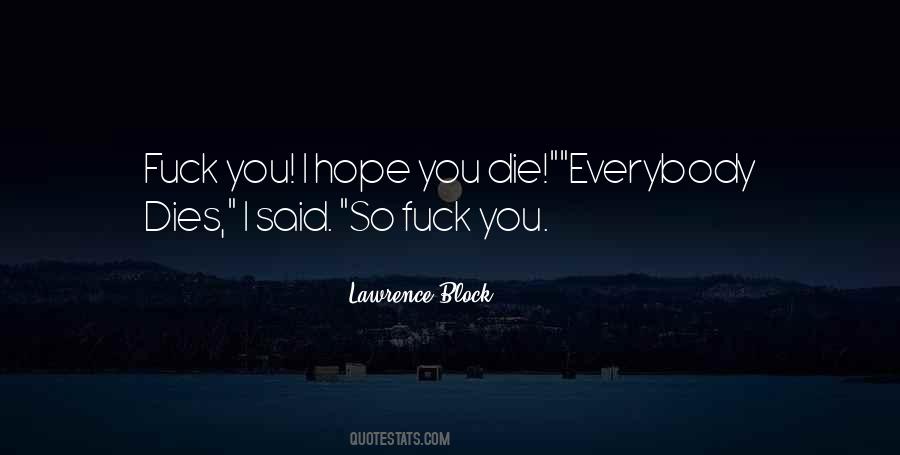 When Hope Dies Quotes #293602