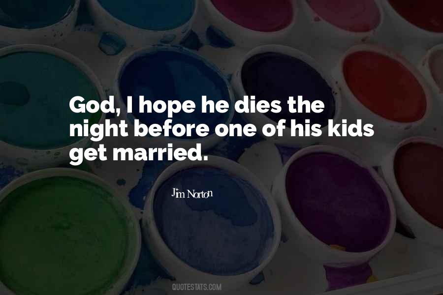When Hope Dies Quotes #939874