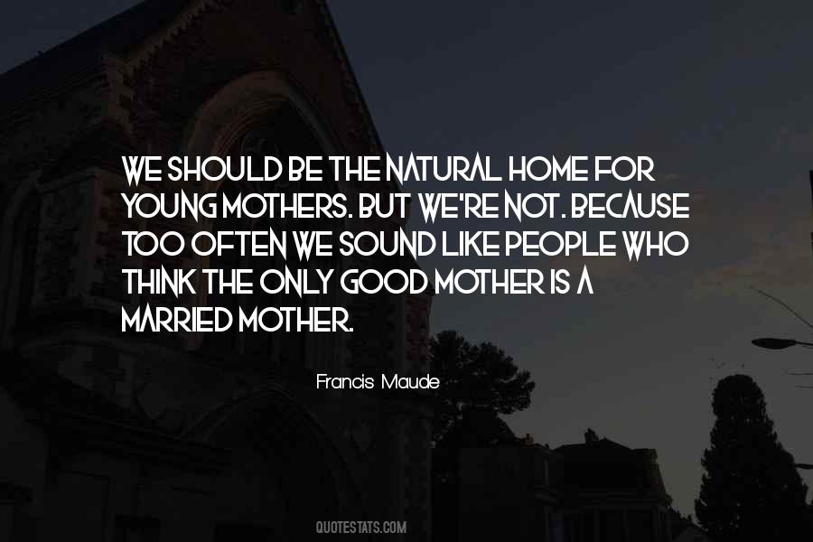 Who Is The Mother Quotes #1235520
