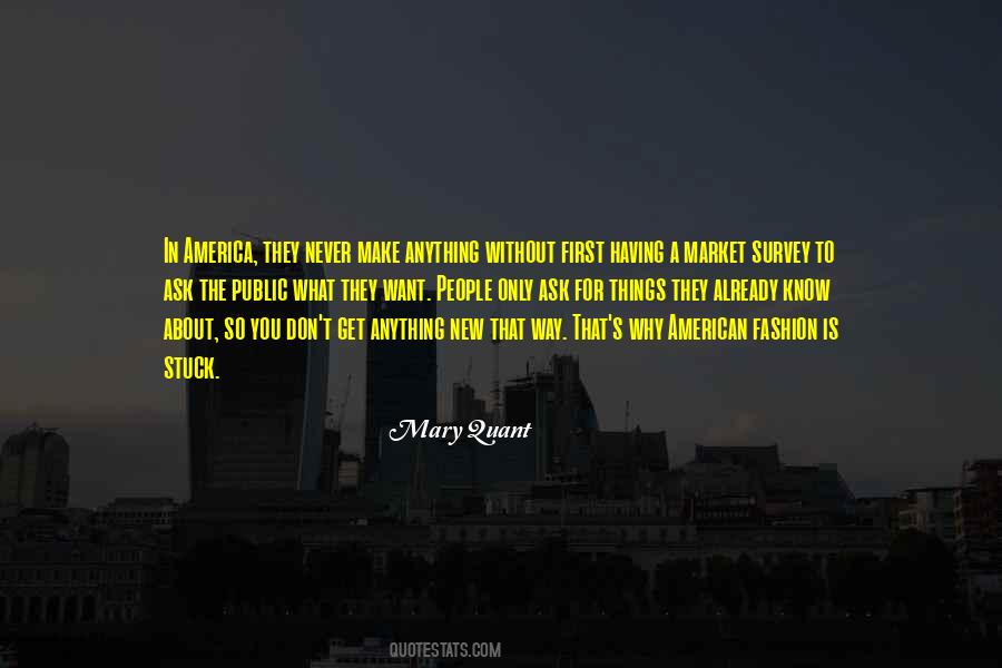 You Never Get What You Want Quotes #1161087