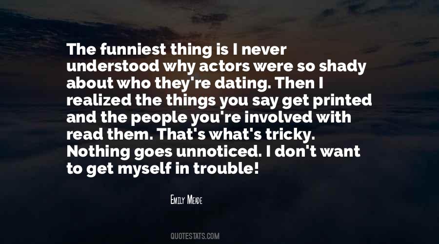 You Never Get What You Want Quotes #492750