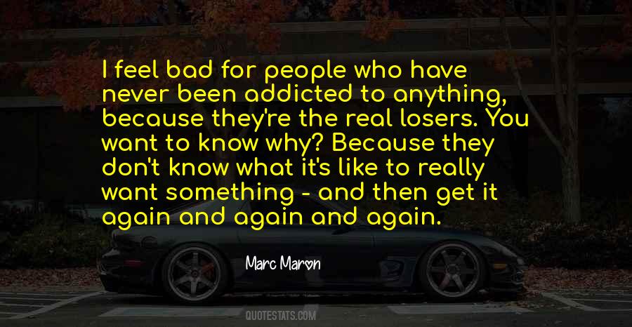 You Never Get What You Want Quotes #841575