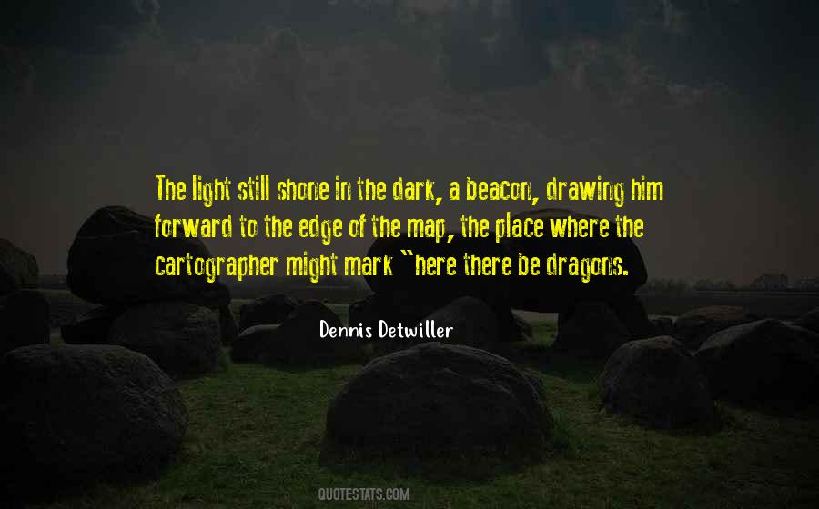 Quotes About The Light In The Dark #309440