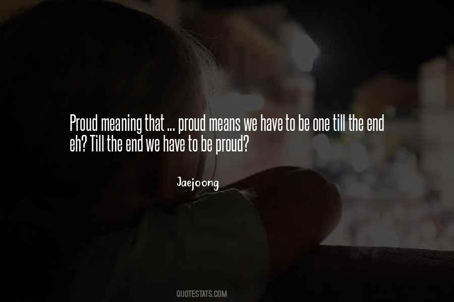 Proud One Quotes #41742