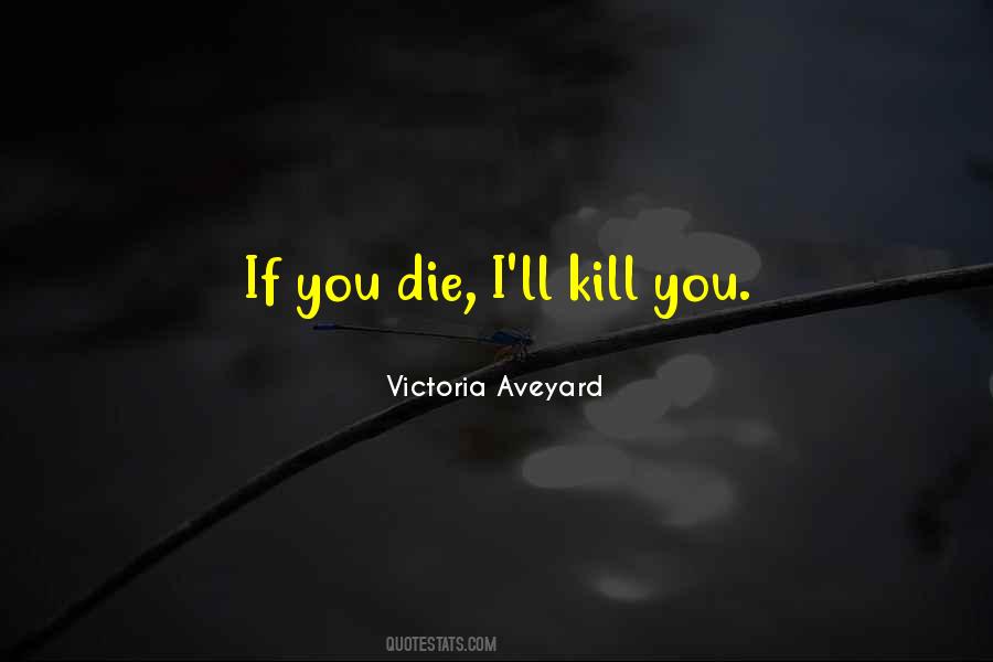 If You Die Quotes #1807804