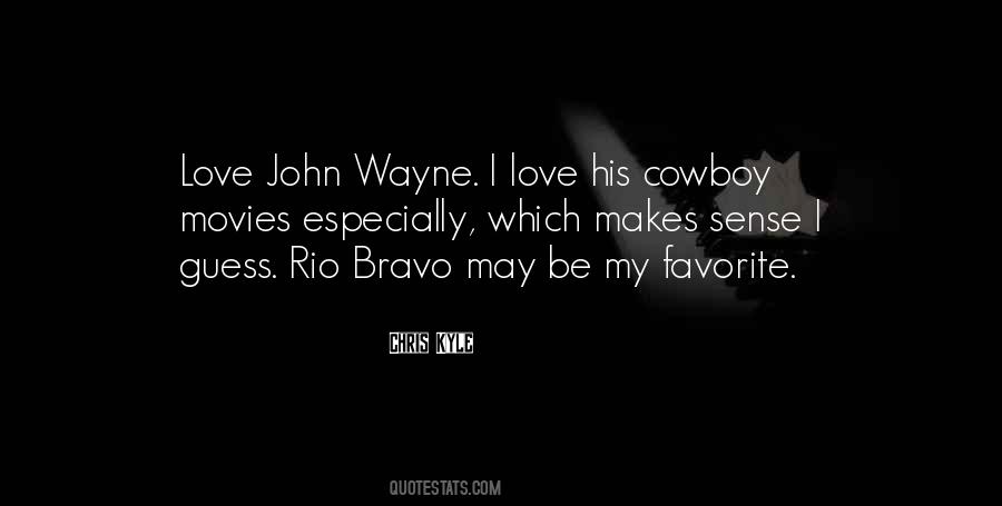 John Wayne Movies Quotes #1197410