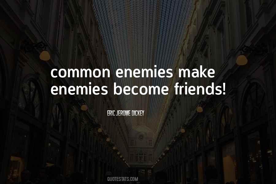 Enemies Become Friends Quotes #355353