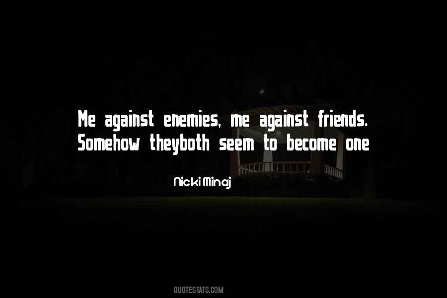 Enemies Become Friends Quotes #96069