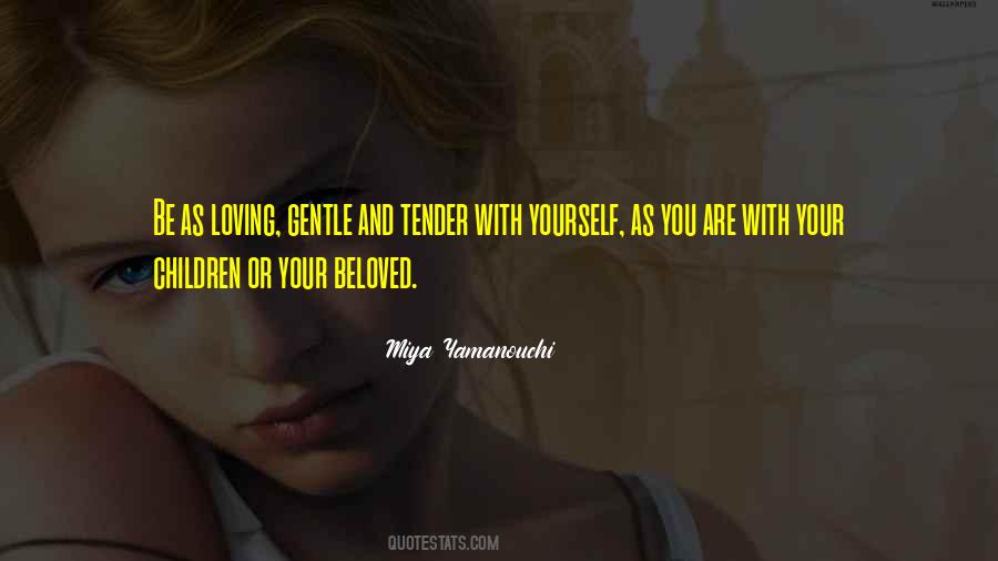 Be Gentle With Yourself Quotes #1767555