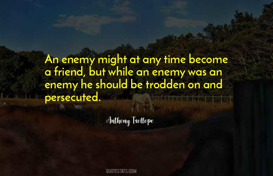 Enemy And Friend Quotes #671429