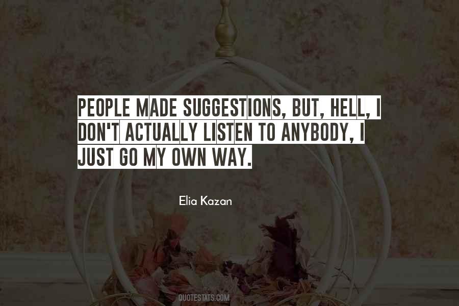 I Go My Own Way Quotes #825517