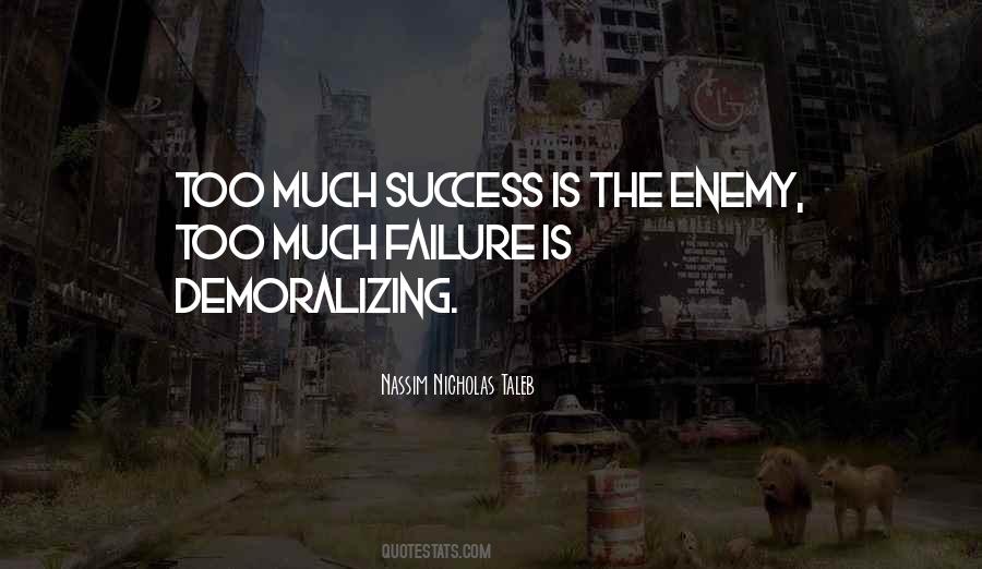 Enemy And Success Quotes #1051822