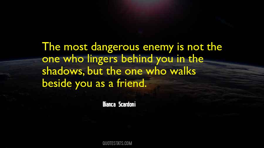 Enemy As A Friend Quotes #1230028