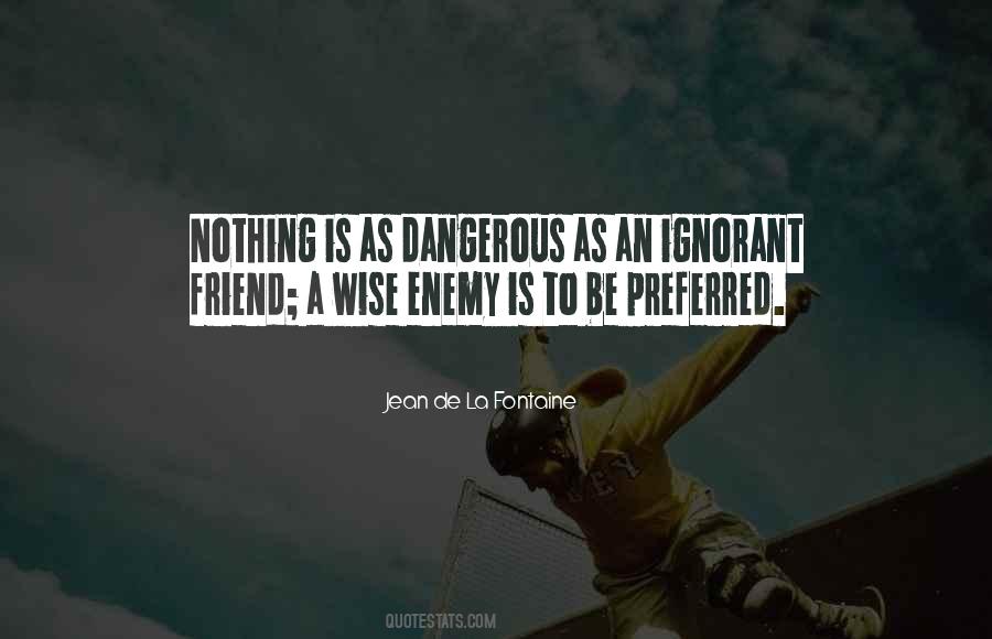 Enemy As A Friend Quotes #1634719