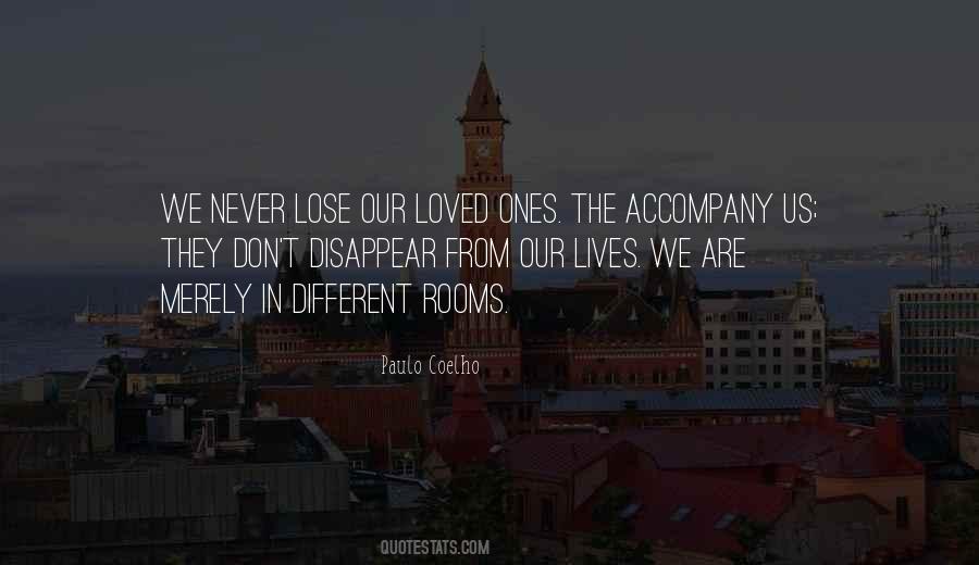 We Never Lose Our Loved Ones Quotes #1316939