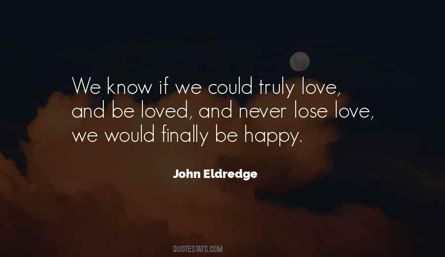 We Never Lose Our Loved Ones Quotes #1845749