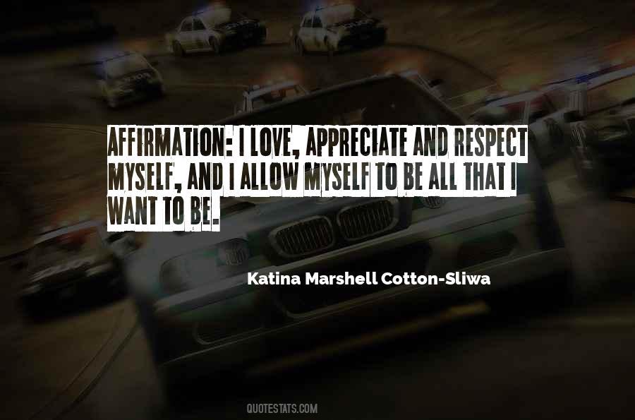 I Appreciate Myself Quotes #1155648
