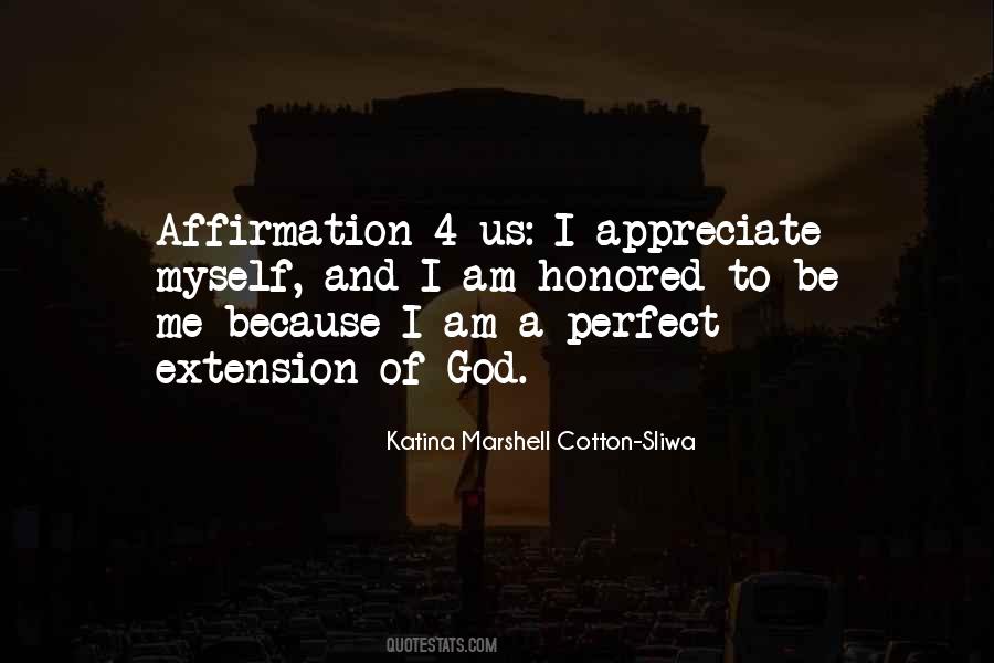 I Appreciate Myself Quotes #1496822