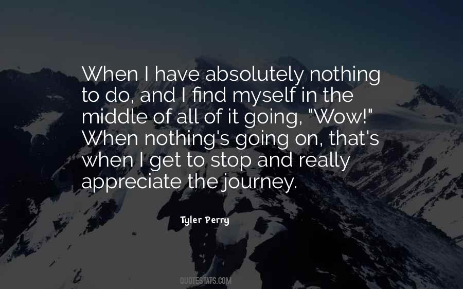 I Appreciate Myself Quotes #1506918