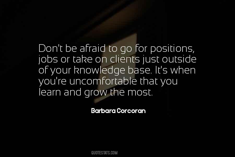 You Have To Be Uncomfortable To Grow Quotes #763088