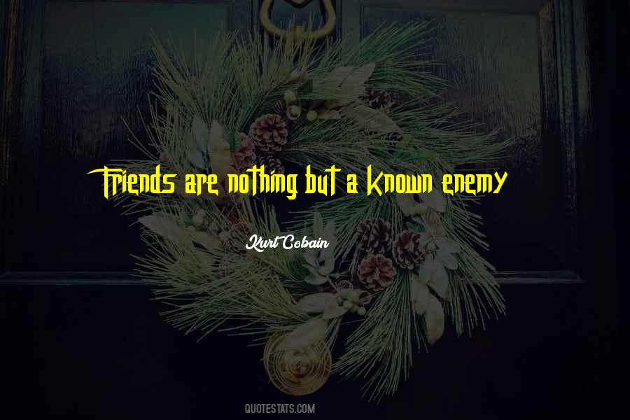 Enemy But Friends Quotes #1718603