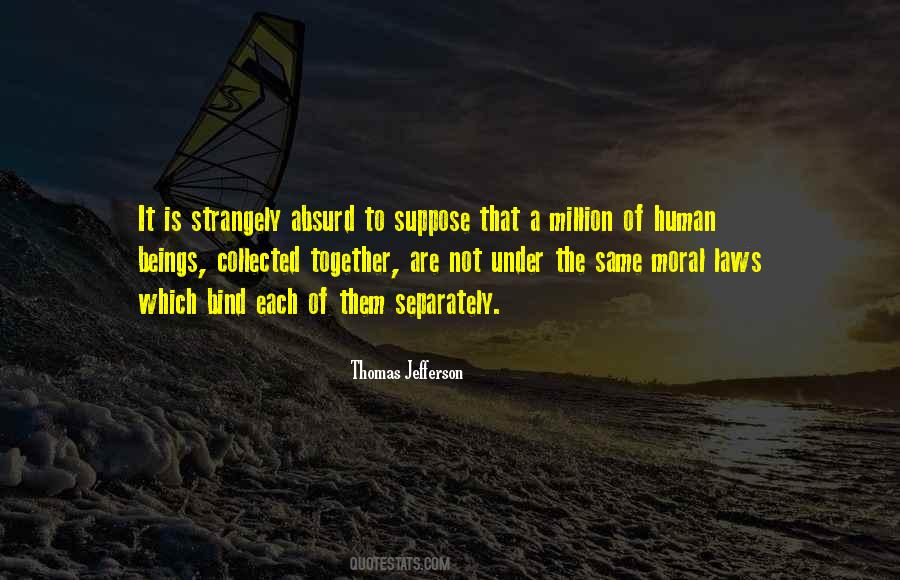 The Laws Of Human Quotes #639790