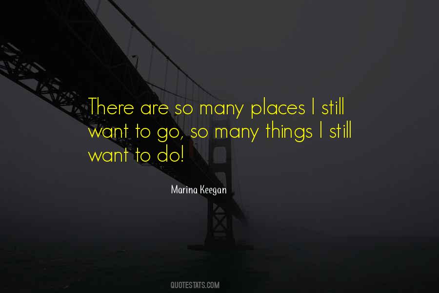 So Many Places To Go Quotes #417137