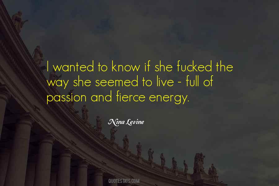Energy And Passion Quotes #1457462