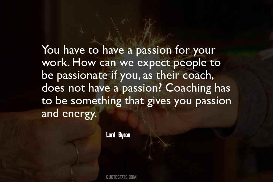 Energy And Passion Quotes #1543745