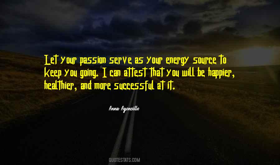 Energy And Passion Quotes #371418