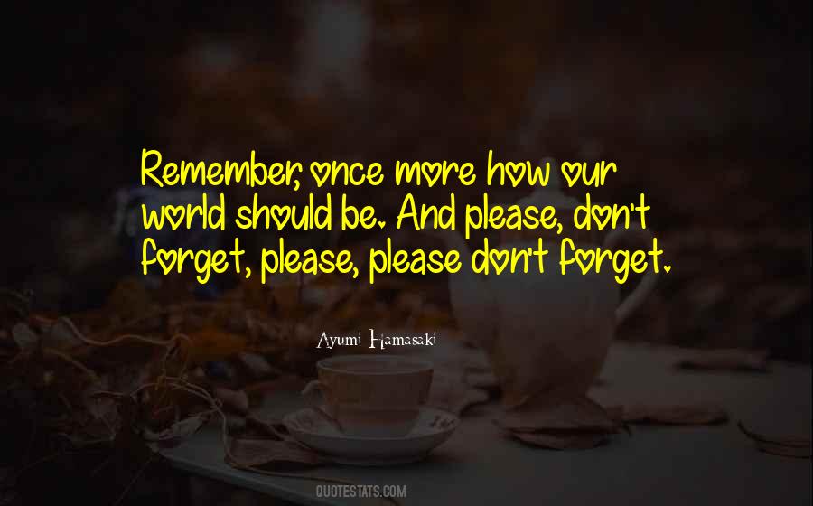Forget Remember Quotes #888961