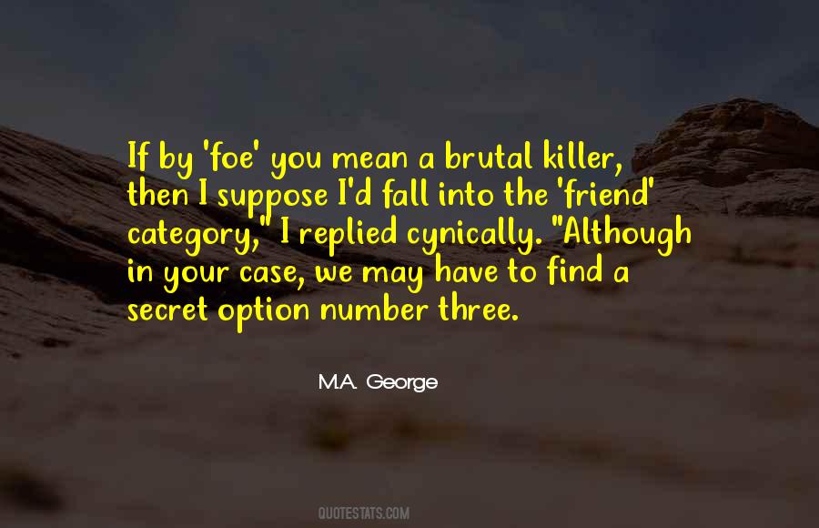 Friend Foe Quotes #1765399