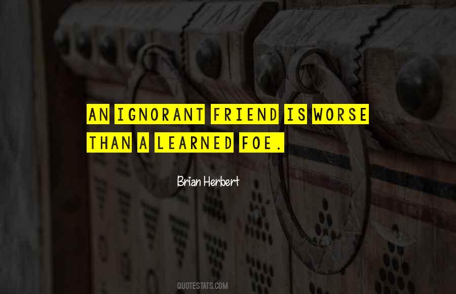 Friend Foe Quotes #361923