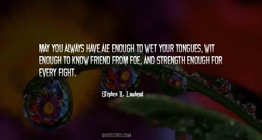 Friend Foe Quotes #725334
