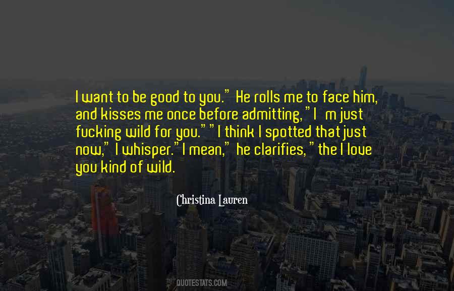 I Want To Be Good Quotes #1707841