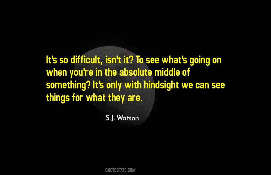 When Things Are Difficult Quotes #1405340