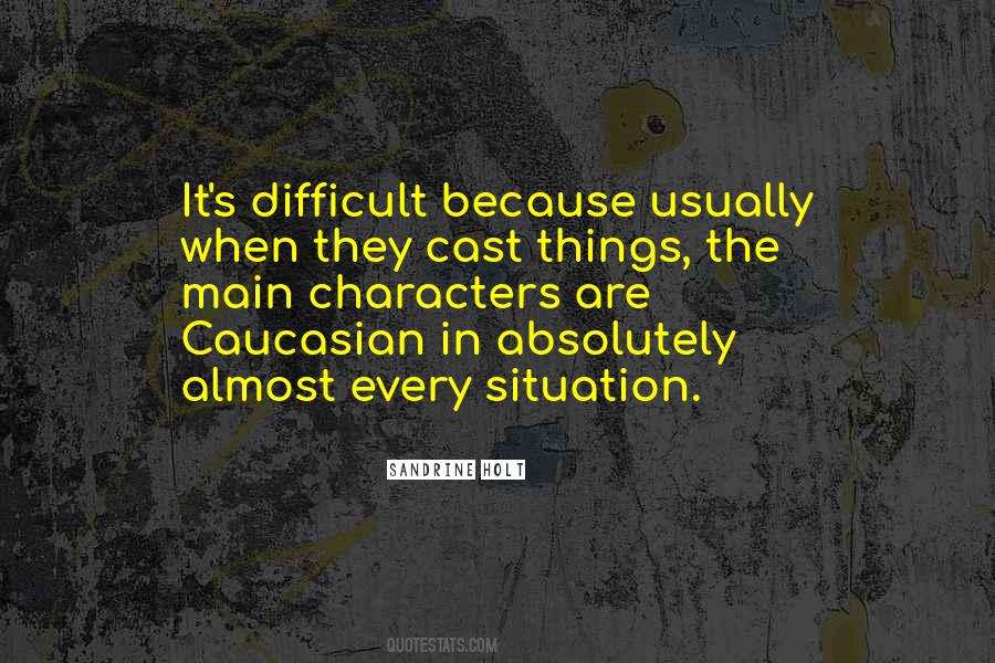 When Things Are Difficult Quotes #546940