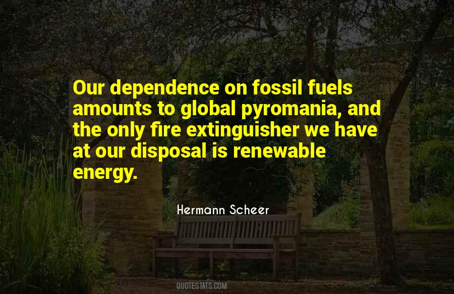 Energy Dependence Quotes #569532