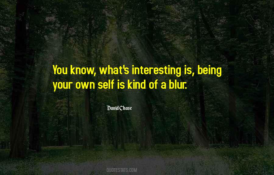 Quotes About Being Your Own Self #1048707