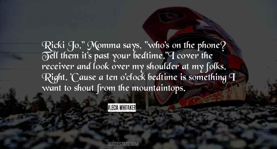 Look Over My Shoulder Quotes #1428315