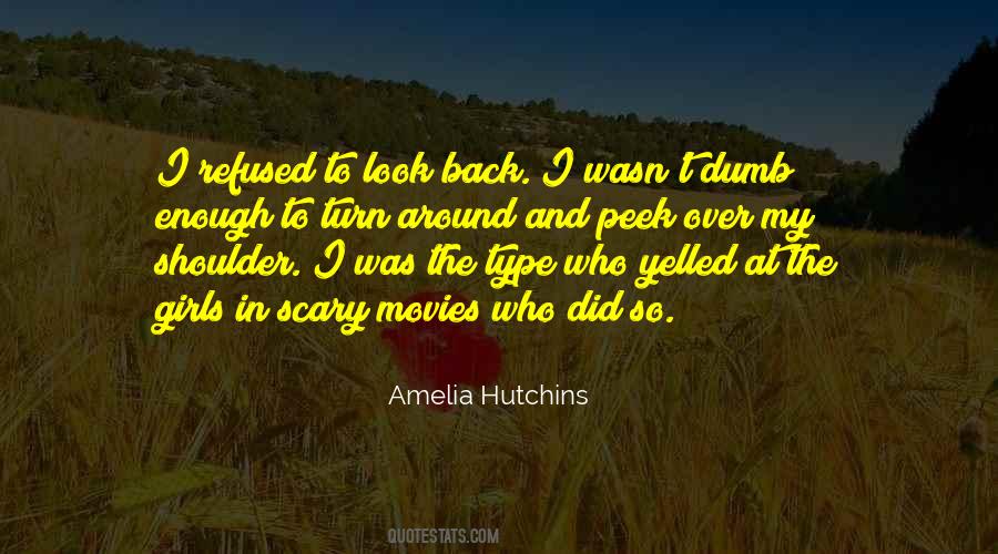 Look Over My Shoulder Quotes #1718958