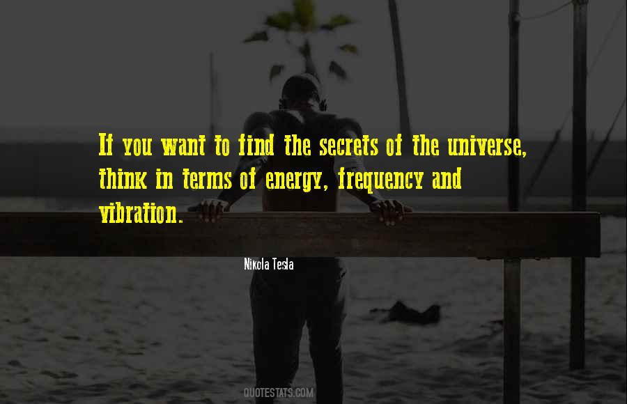 Energy Frequency Vibration Quotes #1544978