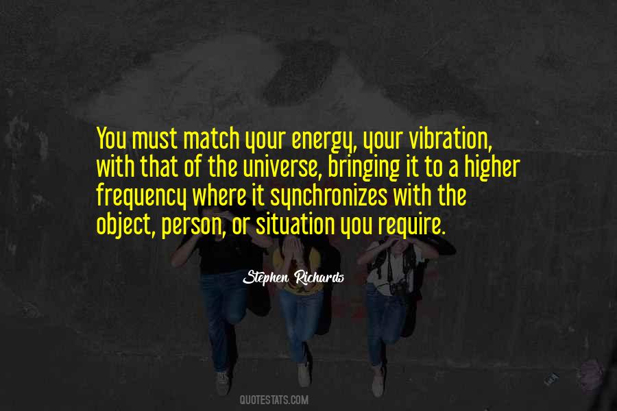 Energy Frequency Vibration Quotes #1693950