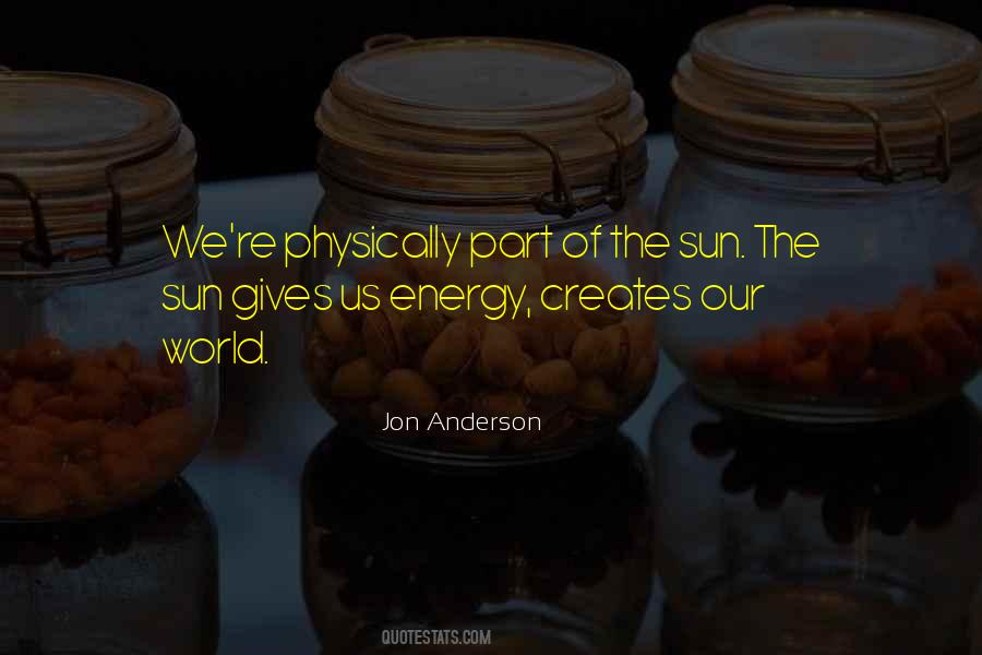 Energy From The Sun Quotes #409211