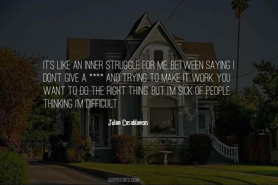 I Want To Do The Right Thing Quotes #1692461