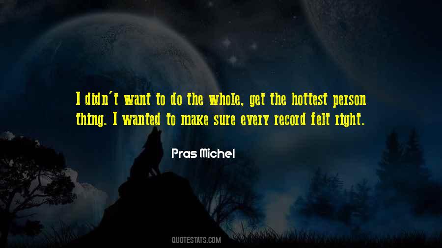 I Want To Do The Right Thing Quotes #239486