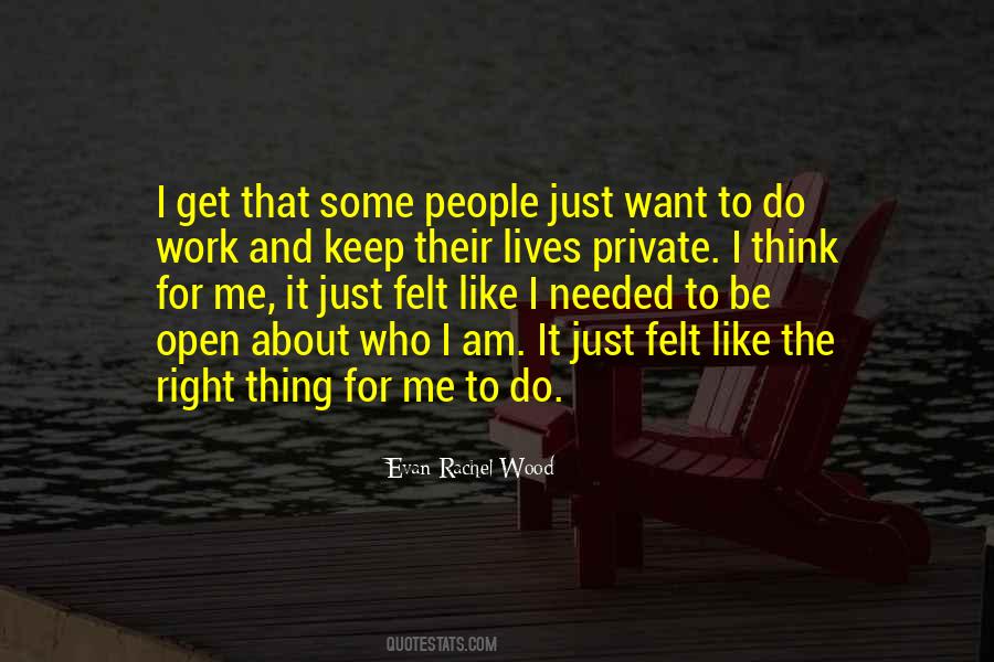 I Want To Do The Right Thing Quotes #982240