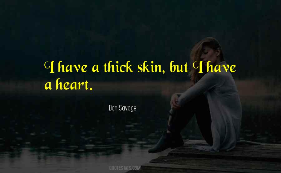 Quotes About Having A Thick Skin #250889