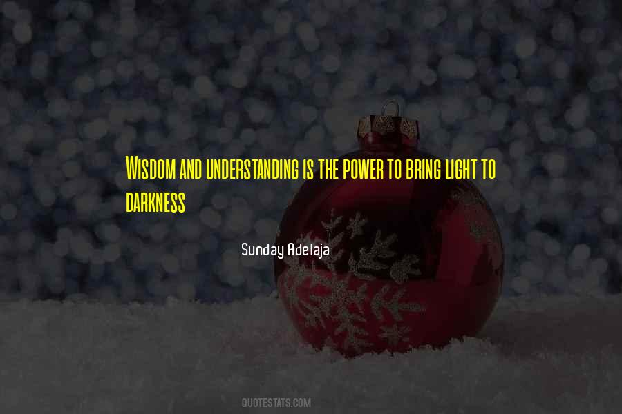 Quotes About The Light And Darkness #149041